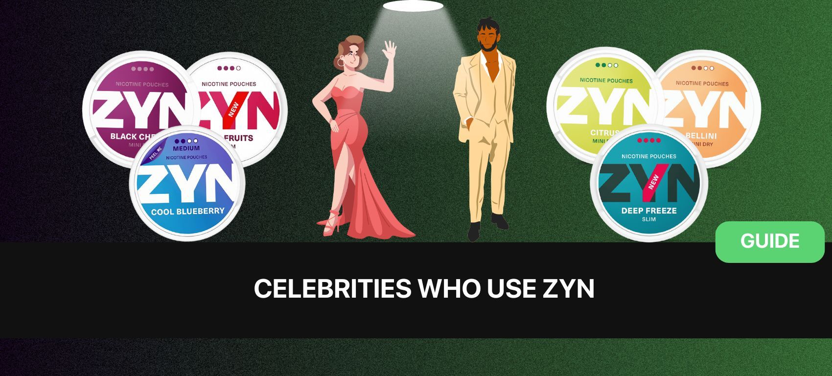 Celebrities Who Use ZYN